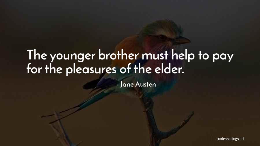 Sister And Younger Brother Quotes By Jane Austen Sister And Younger Brother Quotes By Jane Austen