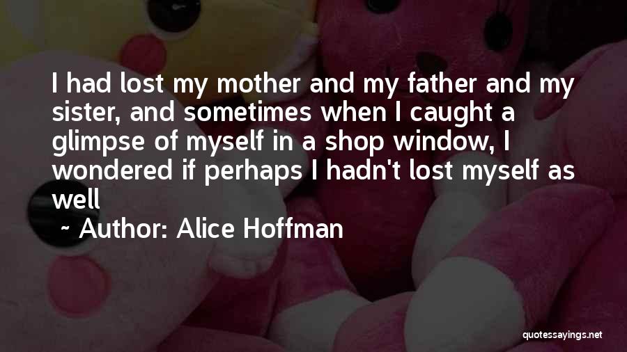 Sister As A Mother Quotes By Alice Hoffman