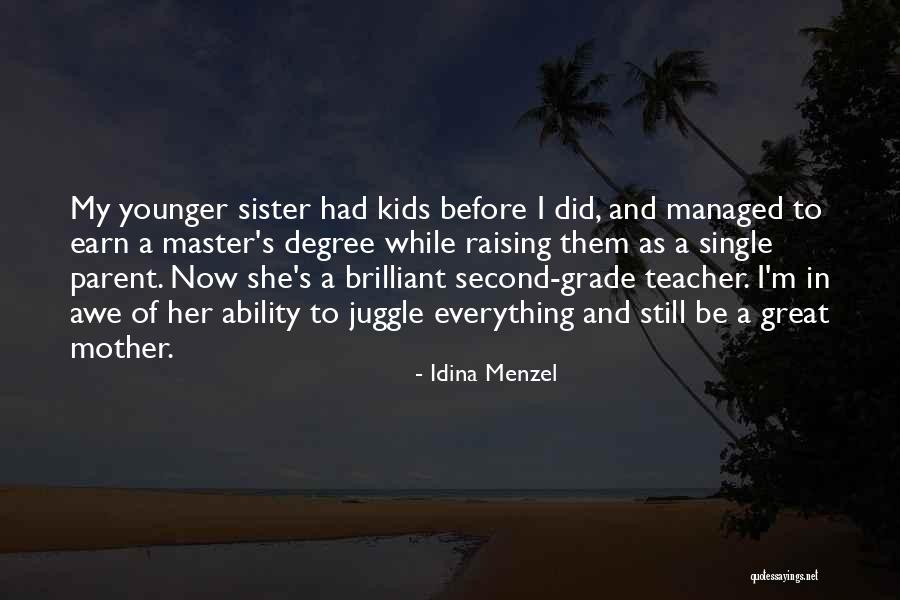 Sister As A Mother Quotes By Idina Menzel