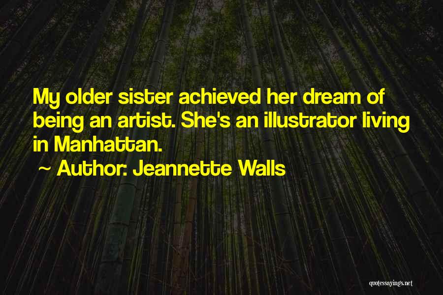 Sister Being There For You Quotes By Jeannette Walls