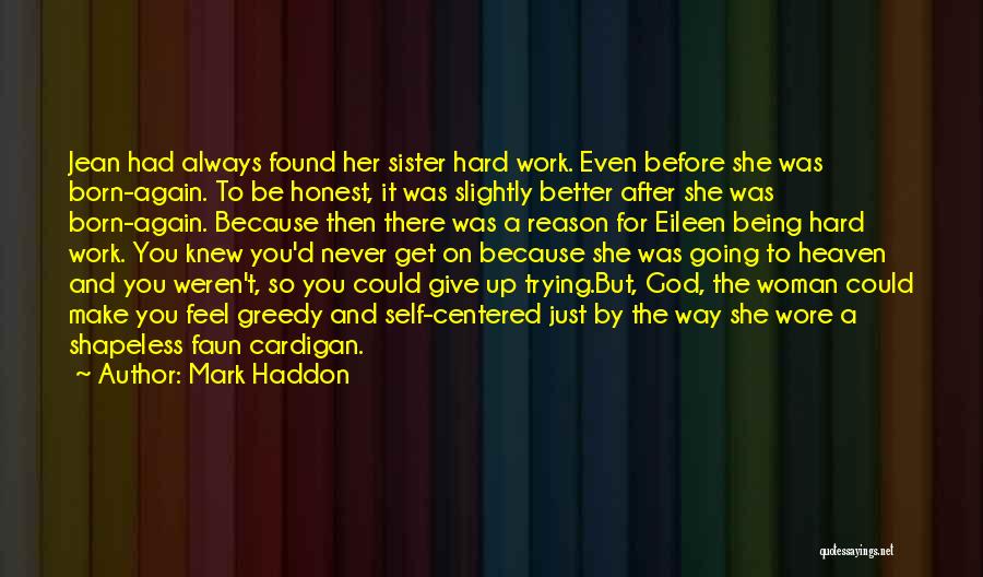 Sister Being There For You Quotes By Mark Haddon