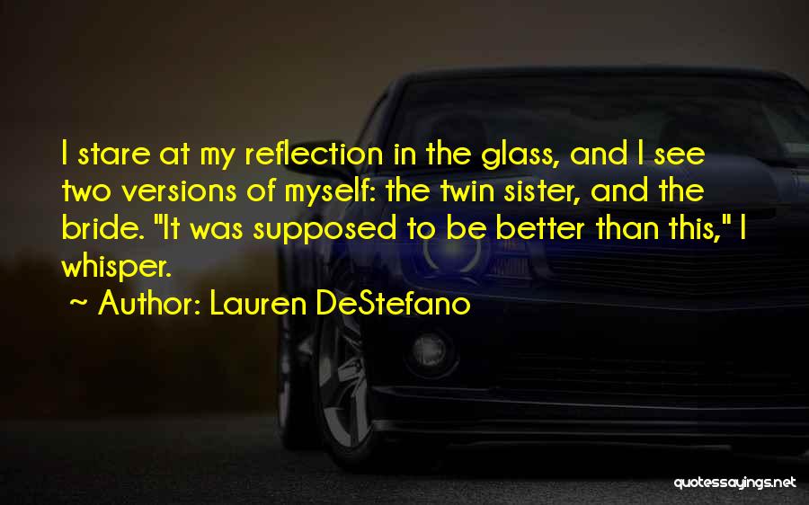 Sister Bride Quotes By Lauren DeStefano
