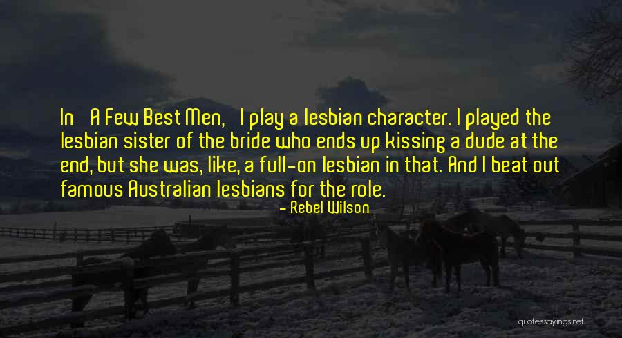 Sister Bride Quotes By Rebel Wilson Sister Bride Quotes By Rebel Wilson