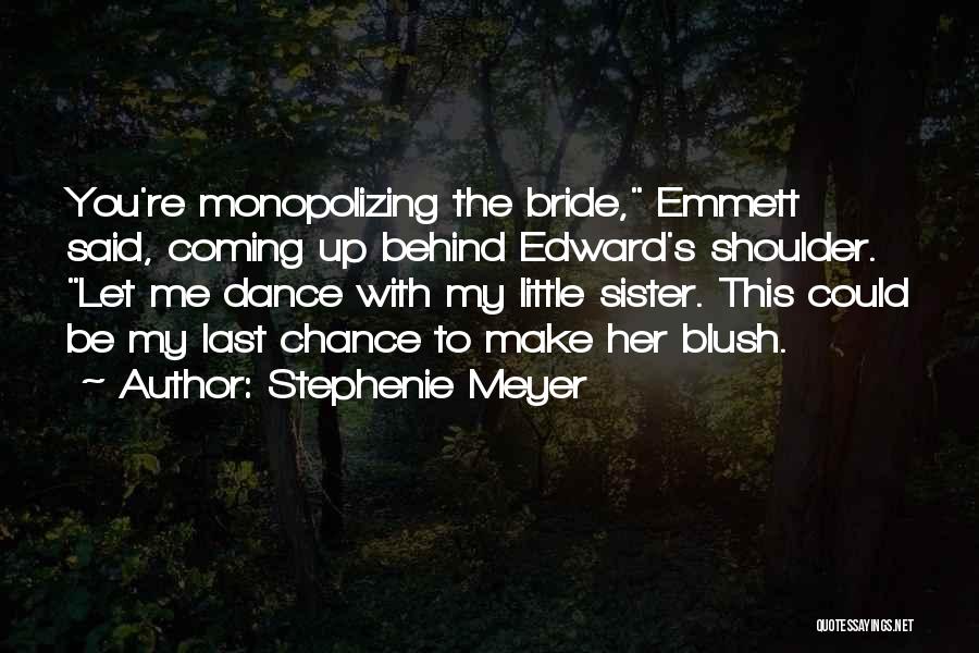Sister Bride Quotes By Stephenie Meyer