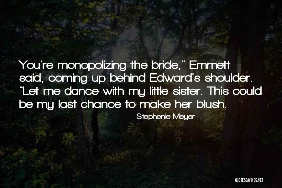 Sister Bride Quotes By Stephenie Meyer Sister Bride Quotes By Stephenie Meyer