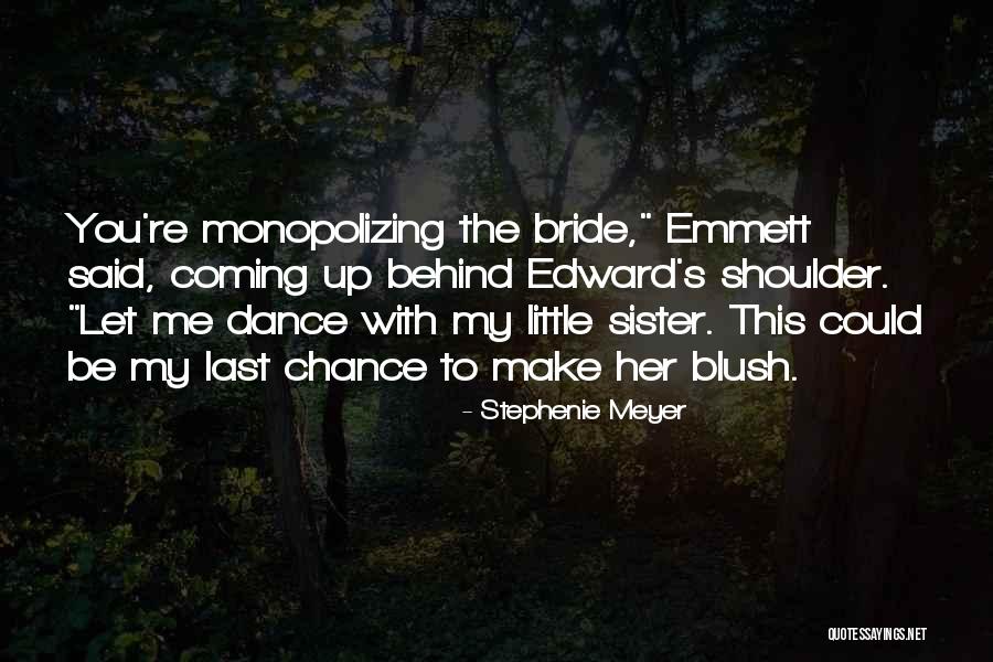 Sister Bride Quotes By Stephenie Meyer