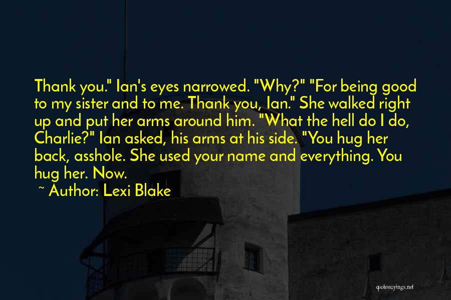 Sister By Your Side Quotes By Lexi Blake