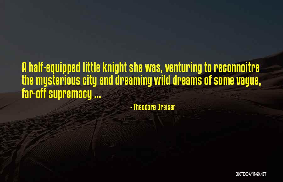 Sister Carrie By Theodore Dreiser Quotes By Theodore Dreiser Sister Carrie By Theodore Dreiser Quotes By Theodore Dreiser