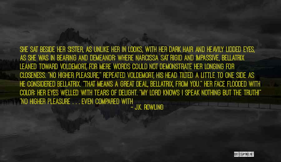 Sister Closeness Quotes By J.K. Rowling Sister Closeness Quotes By J.K. Rowling