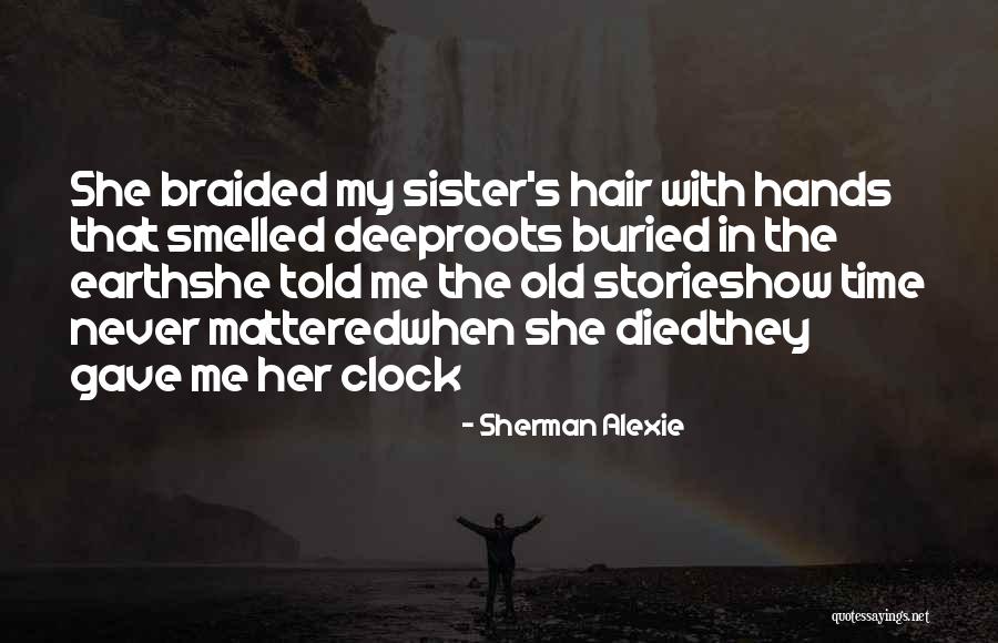 Sister Died Quotes By Sherman Alexie Sister Died Quotes By Sherman Alexie