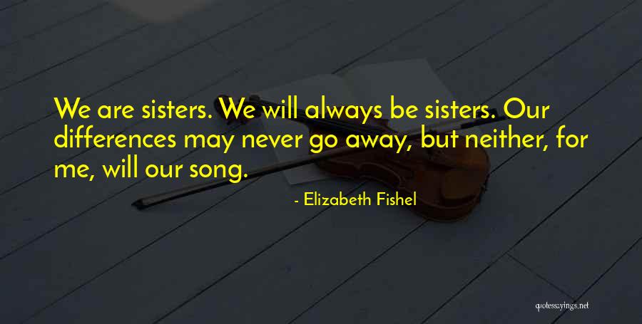 Sister Differences Quotes By Elizabeth Fishel Sister Differences Quotes By Elizabeth Fishel