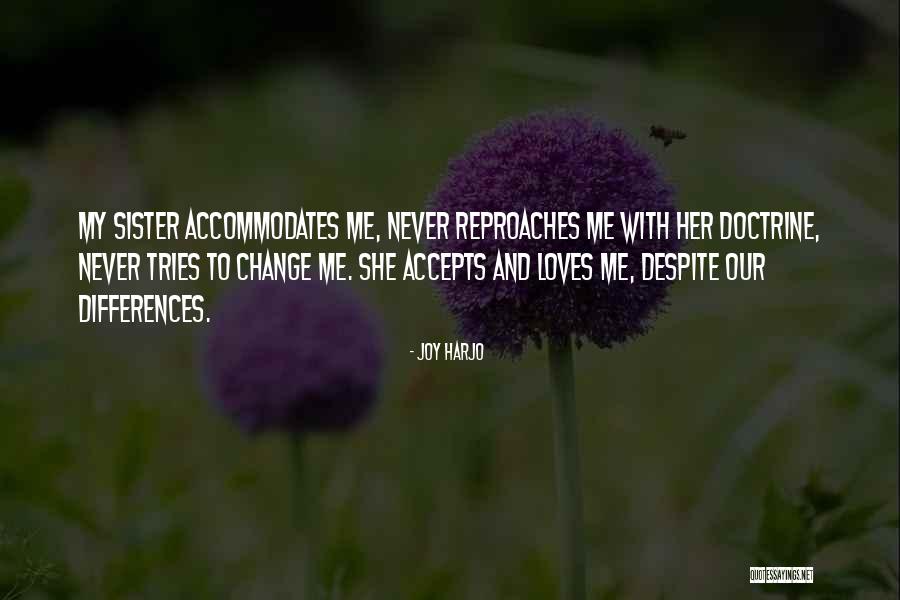 Sister Differences Quotes By Joy Harjo Sister Differences Quotes By Joy Harjo