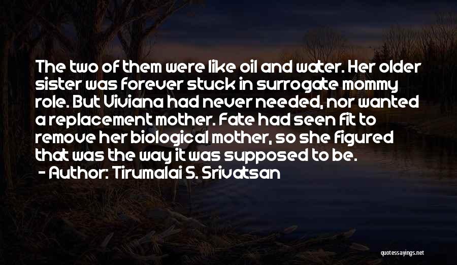 Sister Forever Quotes By Tirumalai S. Srivatsan