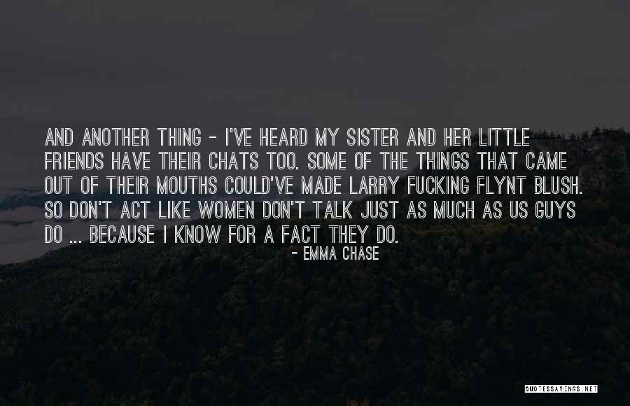 Sister Friends Quotes By Emma Chase