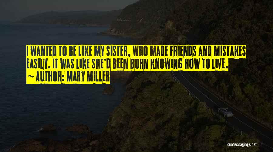Sister Friends Quotes By Mary Miller