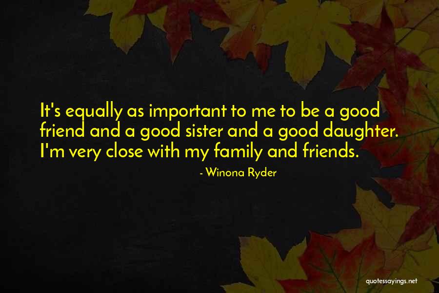 Sister Friends Quotes By Winona Ryder