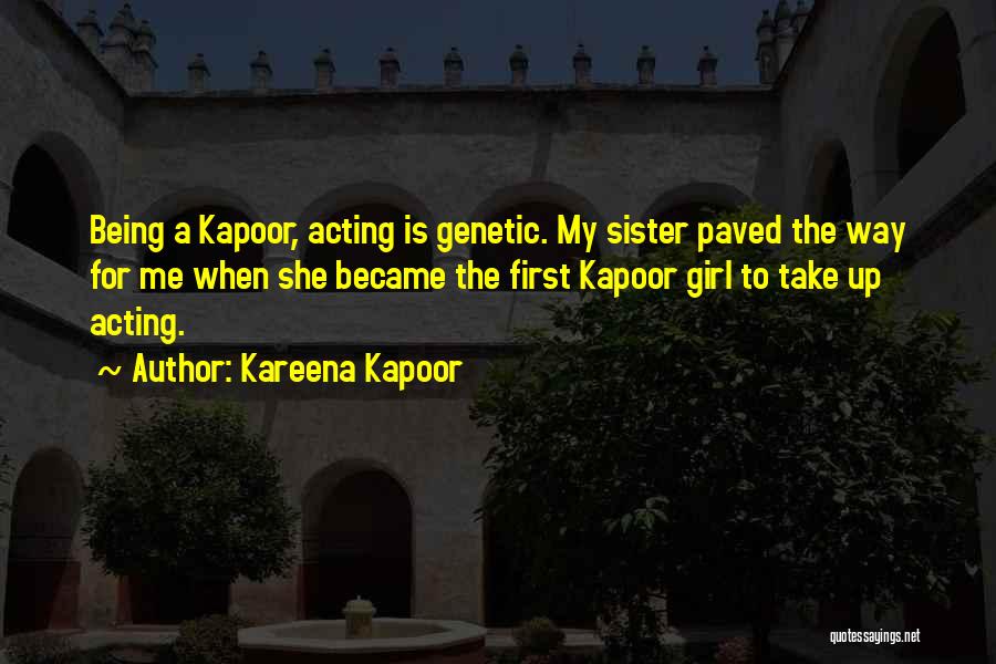 Sister Girl Quotes By Kareena Kapoor