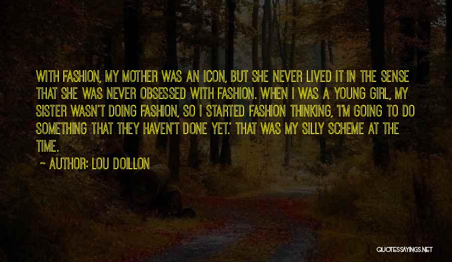 Sister Girl Quotes By Lou Doillon