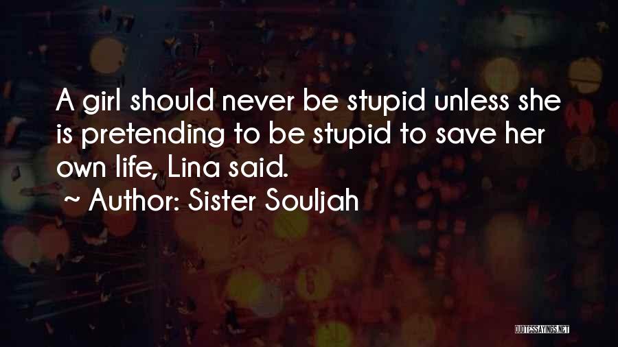 Sister Girl Quotes By Sister Souljah