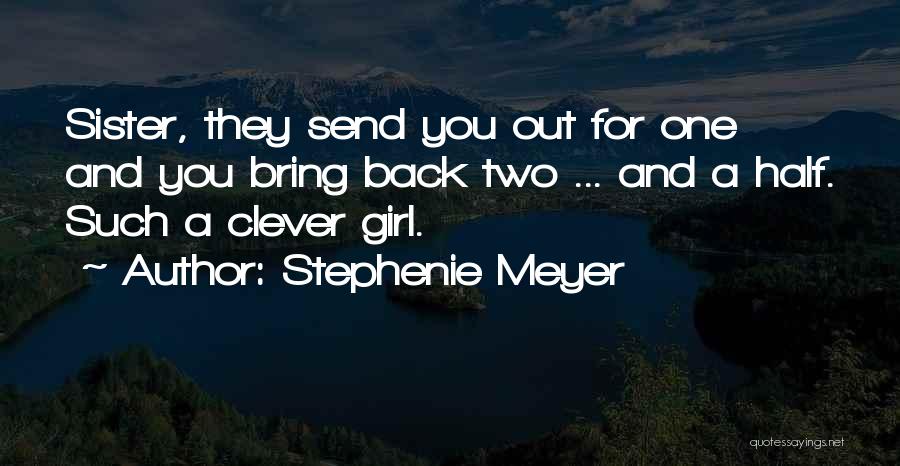 Sister Girl Quotes By Stephenie Meyer