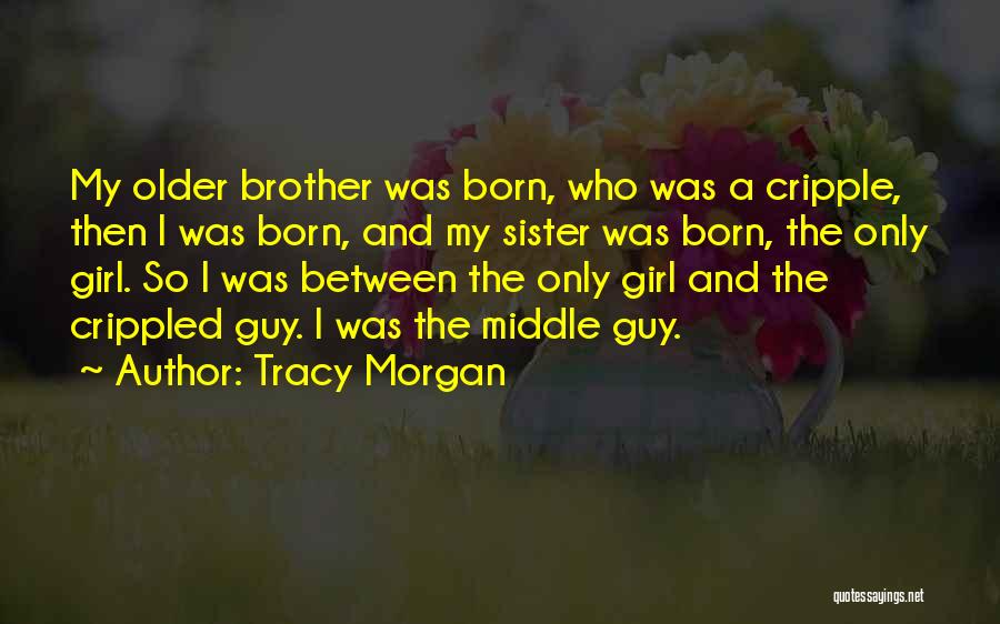 Sister Girl Quotes By Tracy Morgan