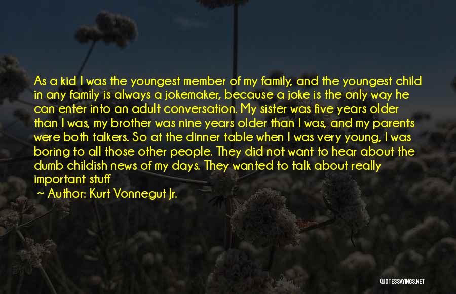 Sister Going To College Quotes By Kurt Vonnegut Jr.