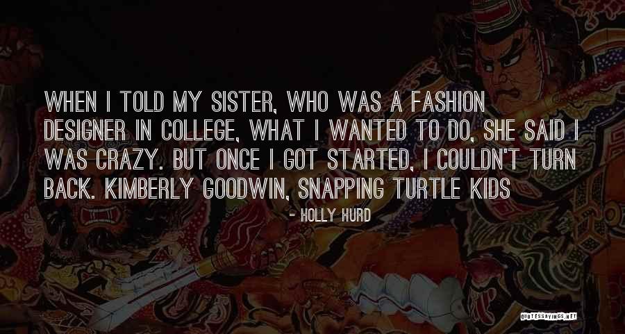 Sister Got Your Back Quotes By Holly Hurd