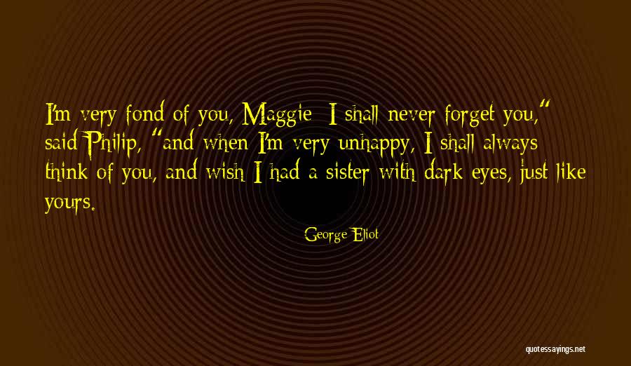 Sister I Never Had Quotes By George Eliot Sister I Never Had Quotes By George Eliot