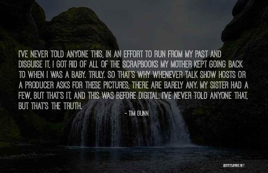 Sister I Never Had Quotes By Tim Gunn Sister I Never Had Quotes By Tim Gunn