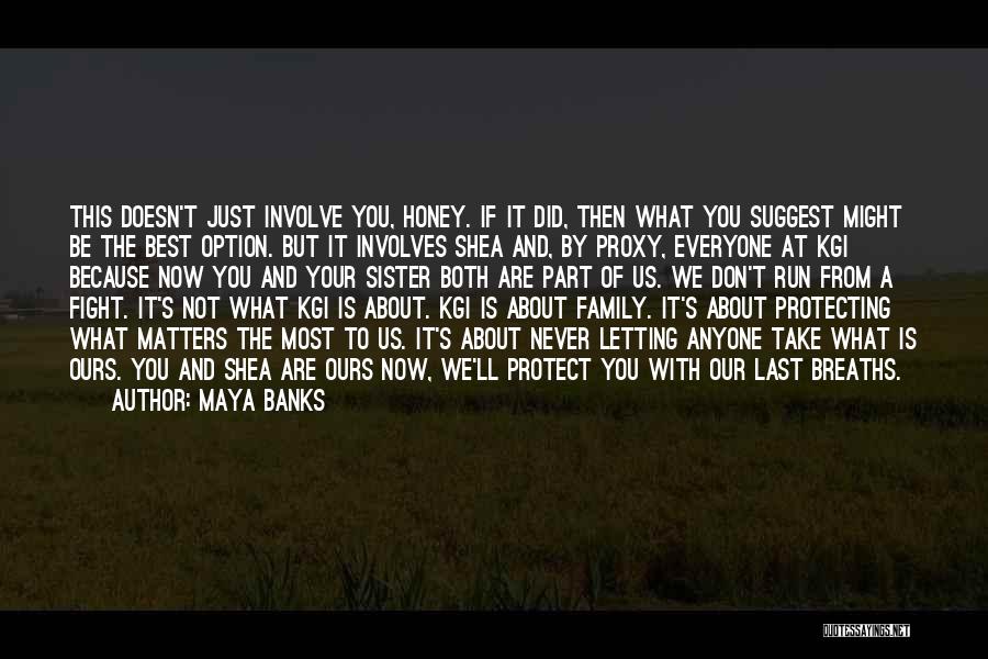 Sister Is The Best Quotes By Maya Banks