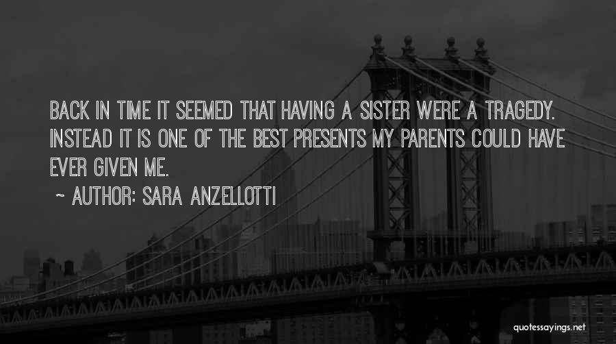 Sister Is The Best Quotes By Sara Anzellotti