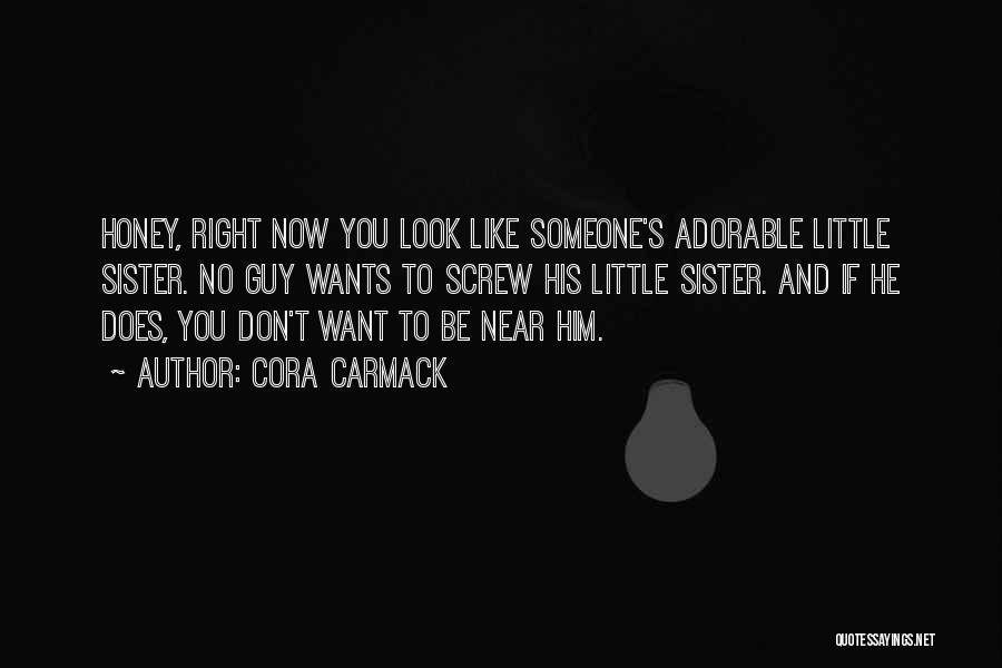 Sister Like You Quotes By Cora Carmack