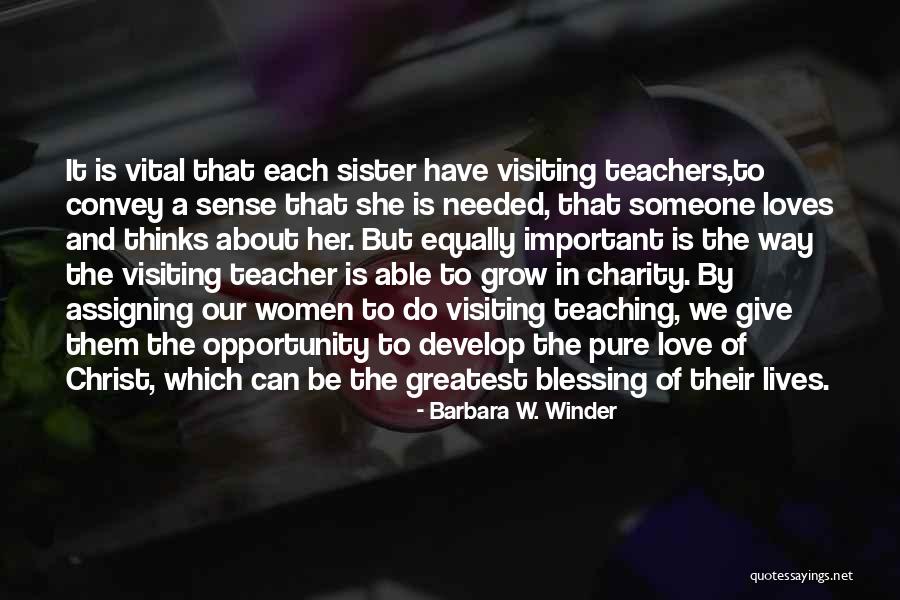 Sister Loves Quotes By Barbara W. Winder Sister Loves Quotes By Barbara W. Winder