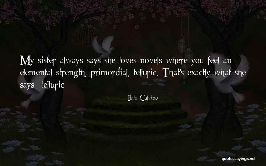 Sister Loves Quotes By Italo Calvino Sister Loves Quotes By Italo Calvino