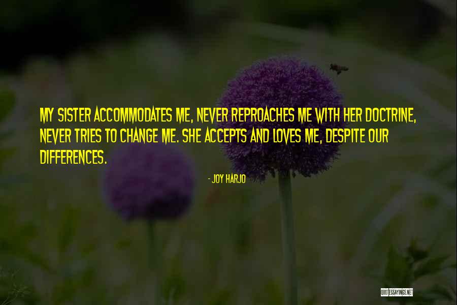 Sister Loves Quotes By Joy Harjo Sister Loves Quotes By Joy Harjo