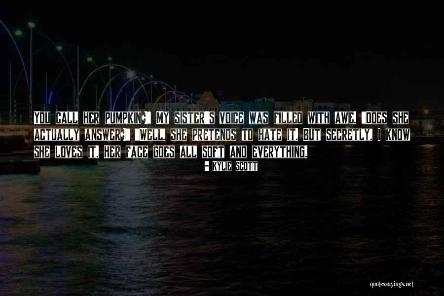 Sister Loves Quotes By Kylie Scott Sister Loves Quotes By Kylie Scott