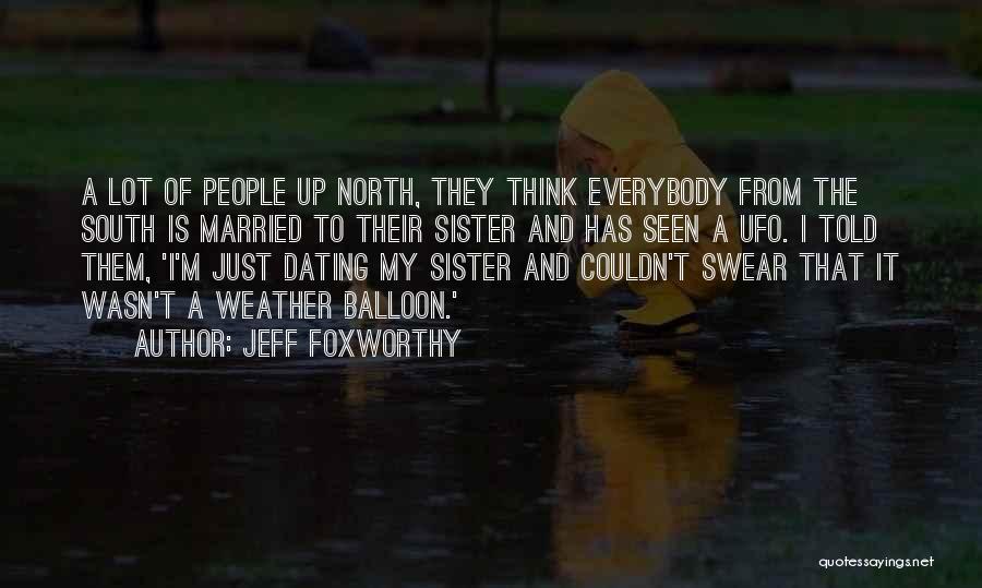 Sister Married Quotes By Jeff Foxworthy