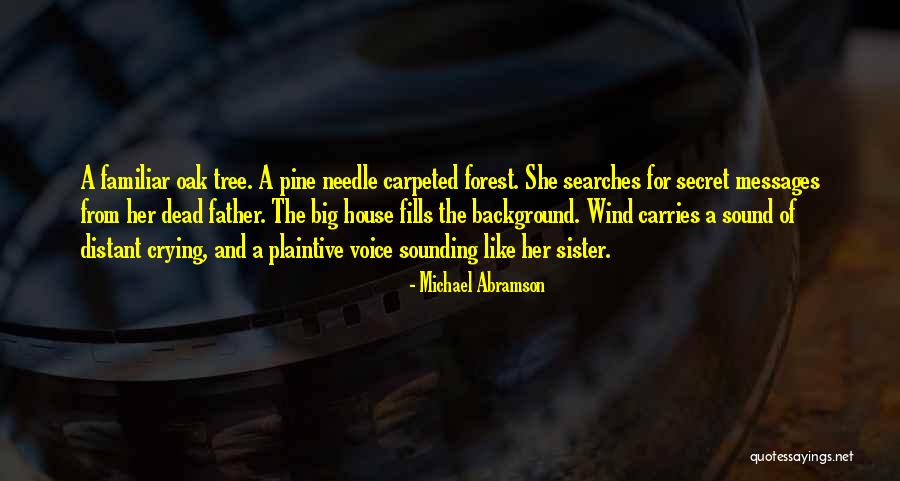 Sister Michael Quotes By Michael Abramson Sister Michael Quotes By Michael Abramson