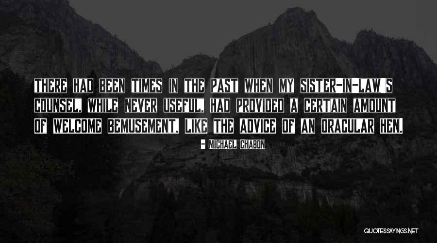 Sister Michael Quotes By Michael Chabon Sister Michael Quotes By Michael Chabon