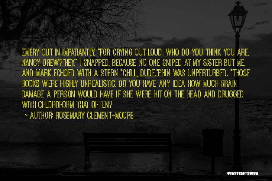 Sister Nancy Quotes By Rosemary Clement-Moore