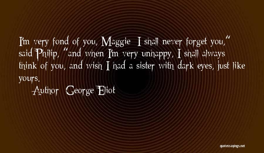 Sister Never Had Quotes By George Eliot