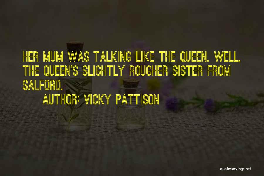Sister Not Talking To Me Quotes By Vicky Pattison