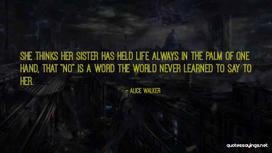 Sister One Word Quotes By Alice Walker Sister One Word Quotes By Alice Walker