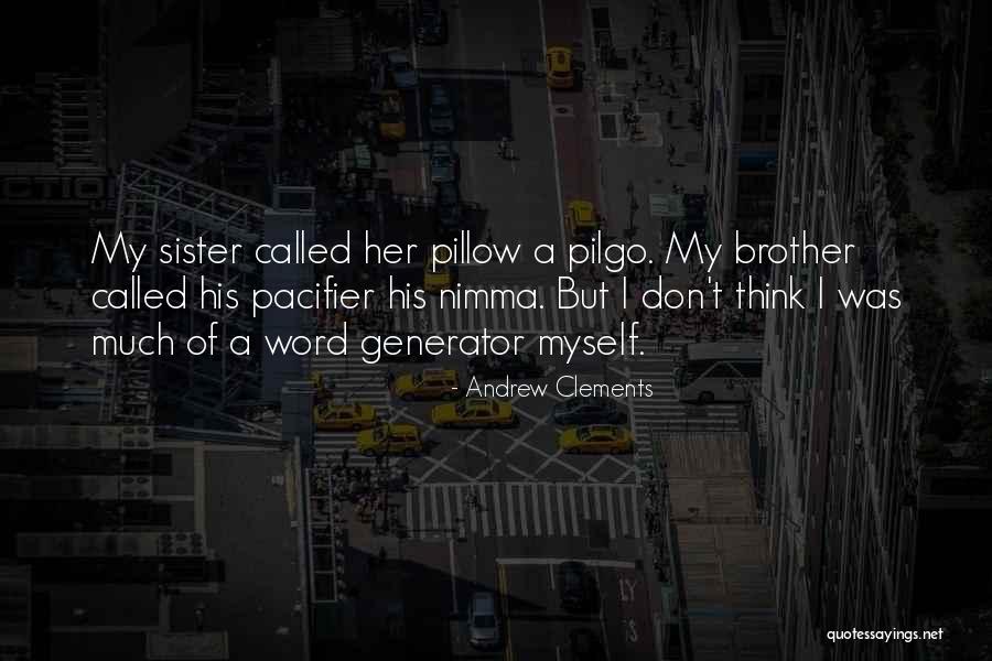 Sister One Word Quotes By Andrew Clements Sister One Word Quotes By Andrew Clements