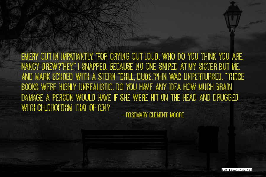 Sister Rosemary Quotes By Rosemary Clement-Moore Sister Rosemary Quotes By Rosemary Clement-Moore