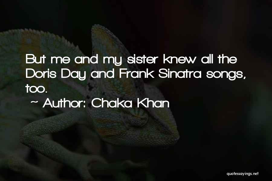 Sister Song Quotes By Chaka Khan