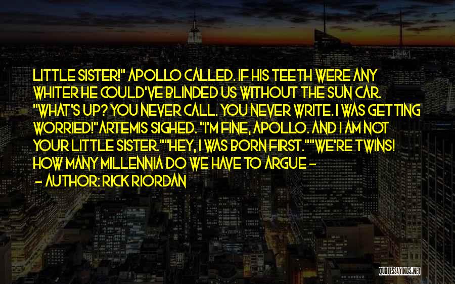 Sister Twins Quotes By Rick Riordan