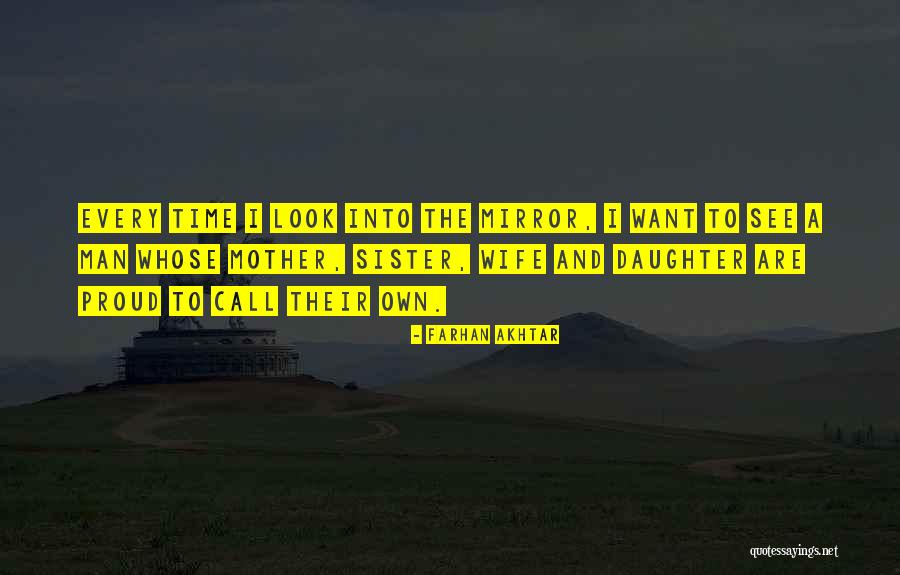 Sister What Men Quotes By Farhan Akhtar Sister What Men Quotes By Farhan Akhtar