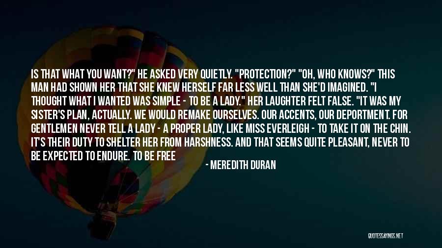 Sister What Men Quotes By Meredith Duran Sister What Men Quotes By Meredith Duran