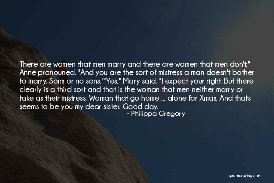 Sister What Men Quotes By Philippa Gregory Sister What Men Quotes By Philippa Gregory